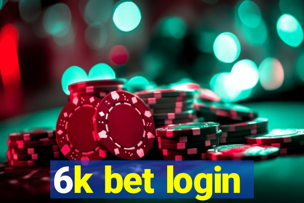 6k bet login